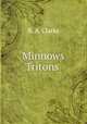 Minnows & Tritons ., B. A. Clarke 