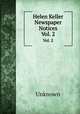 Helen Keller Newspaper Notices. Vol. 2, Unknown 