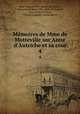 Mmoires de Mme de Motteville sur Anne d`Autriche et sa cour. 4, 
