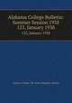 Alabama College Bulletin: Summer Session 1938. 125, January 1938, Alabama College: The State College for Women 