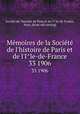 Memoires de la Societe de l`histoire de Paris et de l`Ile-de-France. 33 1906, 