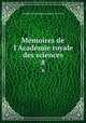 Mmoires de l`Acadmie royale des sciences. 8, 