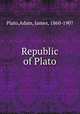 Republic of Plato, Plato,Adam, James, 1860-1907 