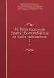 M. Tullii Ciceronis Opera : Cum indicibus et variis lectionibus. 1, 
