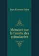 Mmoire sur la famille des primulaces, 