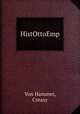 HistOttoEmp, Von Hammer, Creasy 