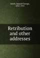 Retribution and other addresses, Smith, Samuel George, 1852-1915 