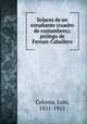 Solaces de un estudiante (cuadro de costumbres); prlogo de Fernan-Caballero., Coloma, Luis, 1851-1915 