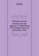 Mmoire sur les travaux qui ont rapport l`explotation de la mture dans les pyrennes: Avec ., Leroy 