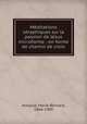 Mditations sraphiques sur la passion de Jsus microforme : en forme de chemin de croix, Arnould, Marie-Bernard, 1864-1909 