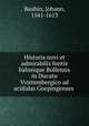 Historia novi et admirabilis fontis balneique Bollensis in Ducatu Vvirtembergico ad acidulas Goepingenses ., Bauhin, Johann, 1541-1613 