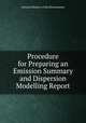 Procedure for Preparing an Emission Summary and Dispersion Modelling Report, Ontario Ministry of the Environment 
