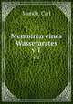 Memoiren eines Wasserarztes. v.1, Munde, Carl 