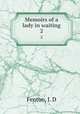 Memoirs of a lady in waiting. 2, Fenton, J. D 