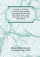 A letter to a friend in Nova-Scotia relative to banking institutions and other joint stock companies in Canada microform, Mask, Maurice,Sewell, Jonathan, 1766-1839 