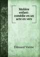 Molire enfant: comdie en un acte en vers, 