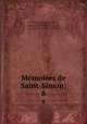 Memoires de Saint-Simon;. 8, 