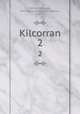Kilcorran. 2, Fetherstonhaugh, Mrs. (Maria Georgiana Carleton), d. 1918 