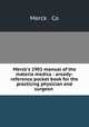 Merck`s 1901 manual of the materia medica : aready-reference pocket book for the practicing physician and surgeon, Merck & Co 