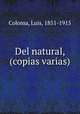 Del natural, (copias varias), Coloma, Luis, 1851-1915 