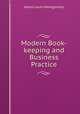 Modern Book-keeping and Business Practice, James Louis Montgomery 