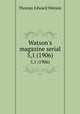Watson`s magazine serial. 5,1 (1906), Thomas E. Watson 