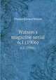 Watson`s magazine serial. 6,1 (1906), Thomas E. Watson 