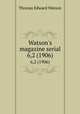 Watson`s magazine serial. 6,2 (1906), Thomas E. Watson 