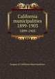 California municipalities. 1899-1903, League of California Municipalities 