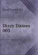 Dizzy Dames 003, Dizzy Dames 003 