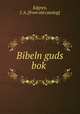 Bibeln guds bok, Edgren, J. A. [from old catalog] 