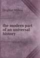 the modern part of an universal history, Original Writers 