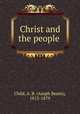 Christ and the people, Child, A. B. (Asaph Bemis), 1813-1879 