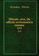 Mitrale, sive, De officiis ecclesiasticis summa. 213, Sicardus, Petrus 
