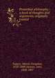 Proverbial philosophy : a book of thoughts and arguments, originally treated, Tupper, Martin Farquhar, 1810-1889,Sartain, John, 1808-1897 