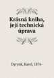 Krsn kniha, jej technick prava, Dyrynk, Karel, 1876- 