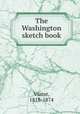 The Washington sketch book, Viator, 1818-1874 