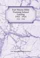 Fort Wayne Bible Training School Catalog. 1923 1924, Fort Wayne Bible Training School 