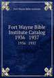 Fort Wayne Bible Institute Catalog. 1936 1937, Fort Wayne Bible Institute 