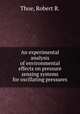 An experimental analysis of environmental effects on pressure sensing systems for oscillating pressures., Thoe, Robert R. 