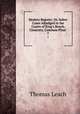 Modern Reports; Or, Select Cases Adjudged in the Courts of King`s Bench, Chancery, Common Pleas .. 7, Thomas Leach 