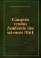 Comptes rendus Academie des sciences 0161, 