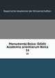 Monumenta Boica: Edidit Academia scientiarum Boica. 16, Bayerische Akademie der Wissenschaften 