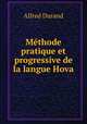 Mthode pratique et progressive de la langue Hova, Alfred Durand 