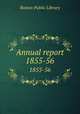 Annual report. 1855-56, Boston Public Library 