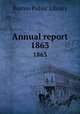 Annual report. 1863, Boston Public Library 