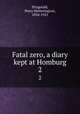 Fatal zero, a diary kept at Homburg. 2, Fitzgerald, Percy Hetherington, 1834-1925 