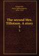 The second Mrs. Tillotson. A story. 3, Fitzgerald, Percy Hetherington, 1834-1925 
