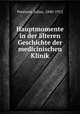 Hauptmomente in der lteren Geschichte der medicinischen Klinik, Petersen, Julius, 1840-1912 
