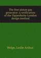 The free piston gas generator: a verification of the Oppenheim-London design method., Welge, Leslie Arthur. 